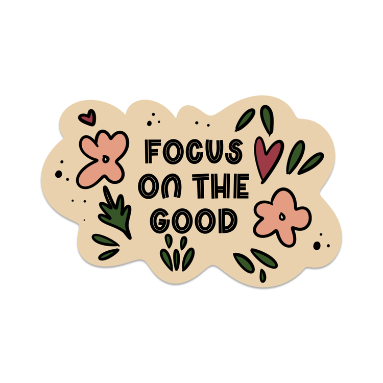 Focus on the Good Mental Health Vinyl Sticker | 3.5": No Hanger